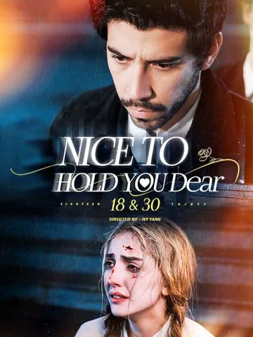 Nice to Hold You Dear：18 and 30 poster