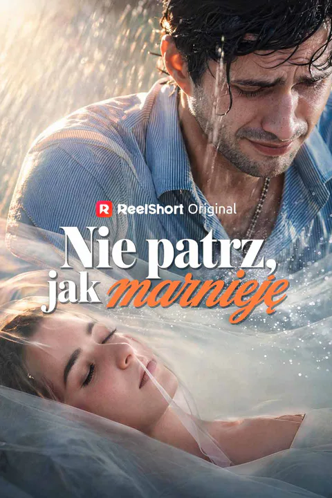 Nie patrz, jak marnieję – plakat