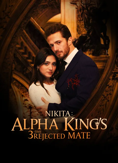 Nikita：Alpha King's 3-Time Rejected Mate(Emotional Version) poster