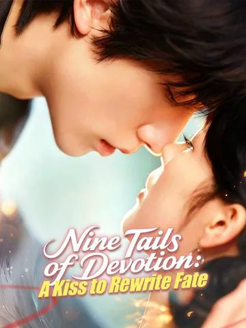 Nine Tails of Devotion: A Kiss to Rewrite Fate poster