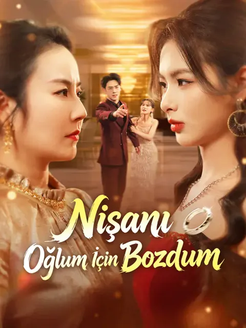 Nişanı Oğlum İçin Bozdum afişi