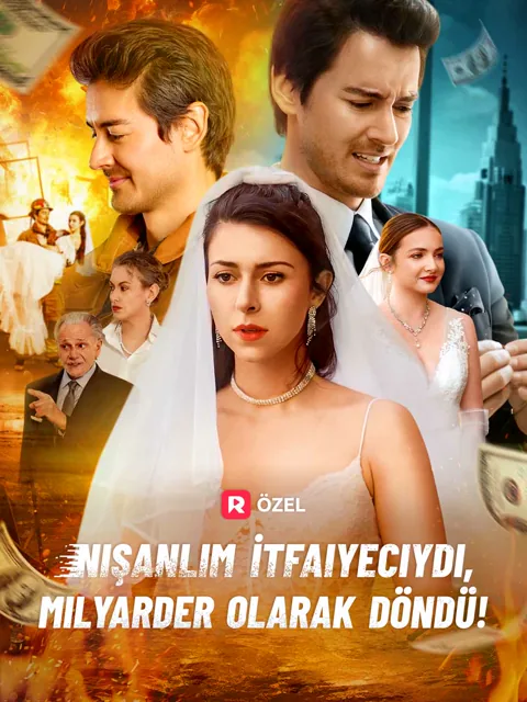 Nişanlım İtfaiyeciydi, Milyarder Olarak Döndü! afişi