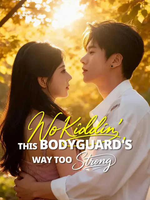 No Kiddin', This Bodyguard's Way Too Strong poster