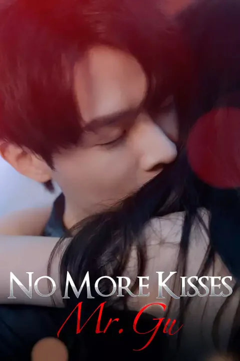 Affiche de No More Kisses, Mr. Gu