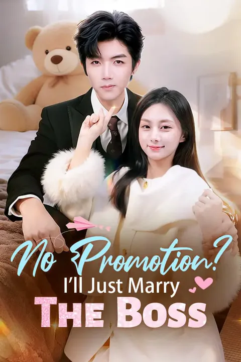 No Promotion? I'll Just Marry The Boss poster