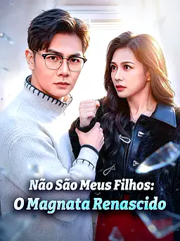 Pôster de Não São Meus Filhos: O Magnata Renascido