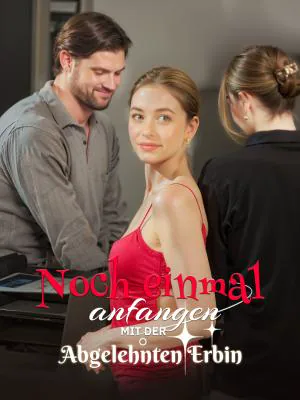 Poster von Noch einmal anfangen mit der abgelehnten Erbin