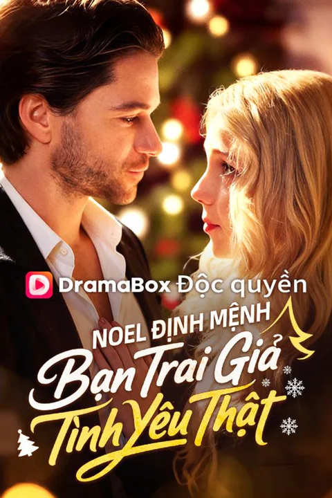 Poster Noel Định Mệnh: Bạn Trai Giả, Tình Yêu Thật