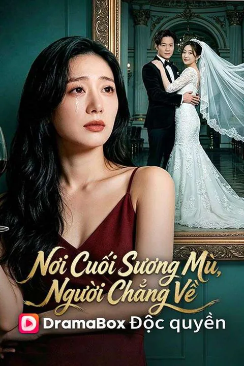Poster Nơi Cuối Sương Mù, Người Chẳng Về