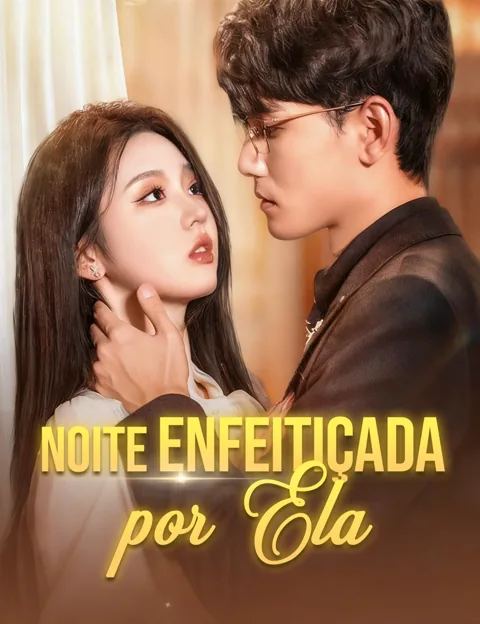 Pôster de Noite Enfeitiçada por Ela