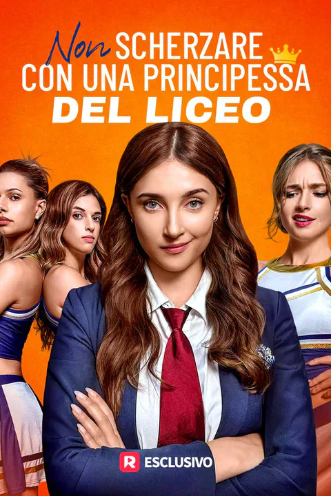 Locandina di Non scherzare con una principessa del liceo