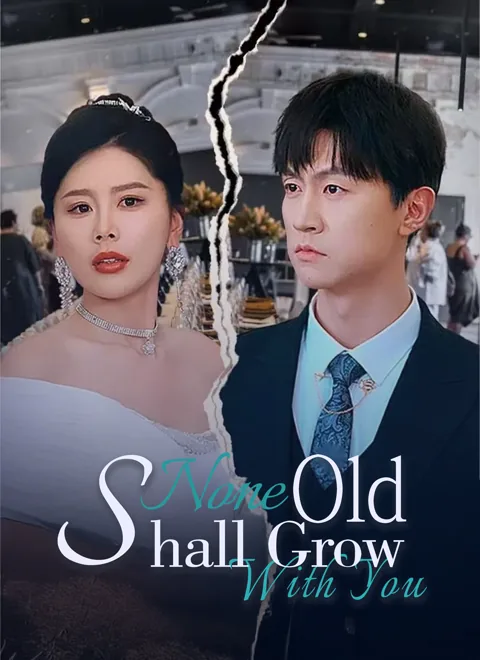 None Shall Grow Old With You poster