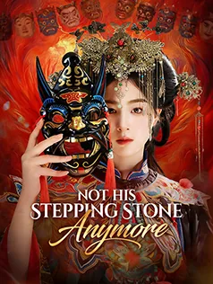Not His Stepping Stone Anymore poster