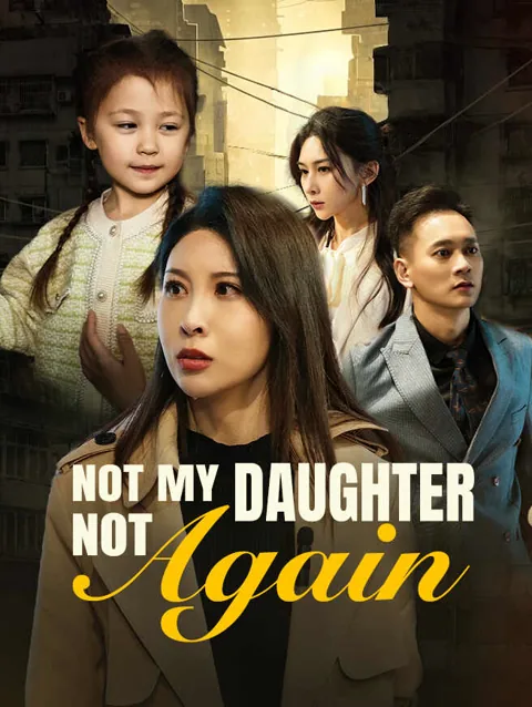 Not My Daughter, Not Again poster