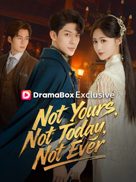 Not Yours, Not Today, Not Ever poster