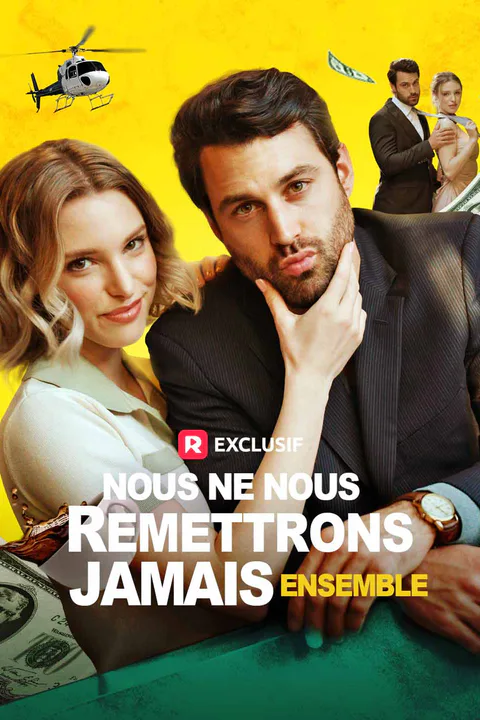 Affiche de Nous ne nous remettrons jamais ensemble