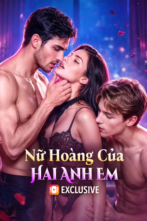 Poster Nữ Hoàng Của Hai Anh Em