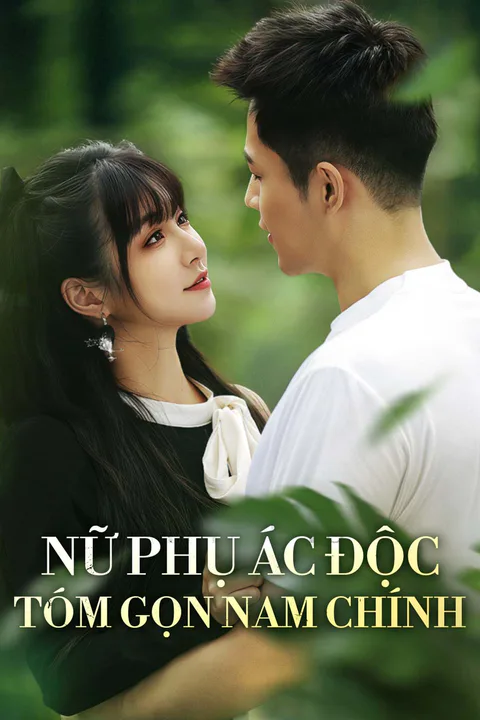 Poster Nữ Phụ ác Độc Tóm Gọn Nam Chính