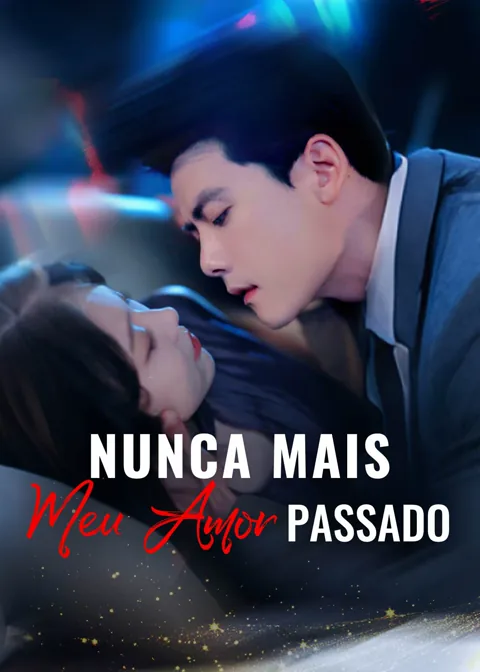 Pôster de Nunca mais, meu amor passado