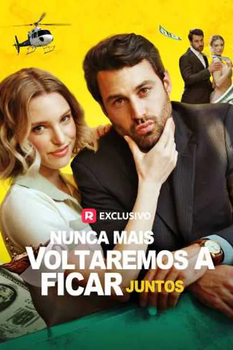 Pôster de Nunca mais voltaremos a ficar juntos