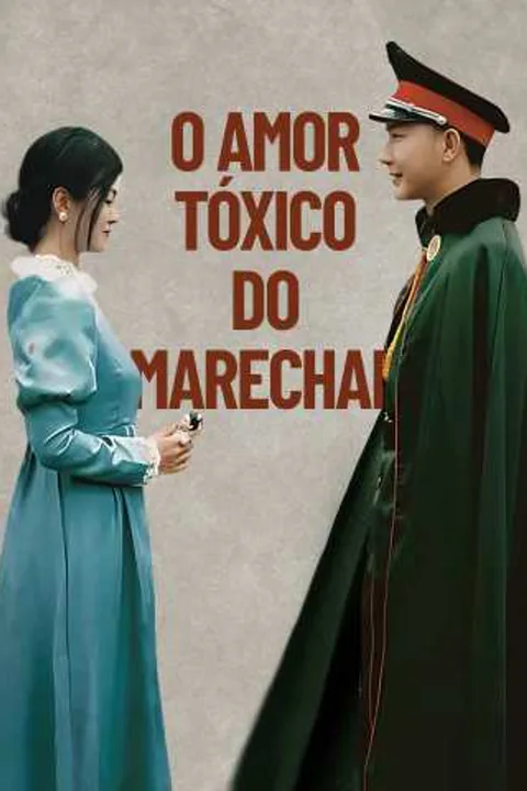 Pôster de O Amor Tóxico do Marechal
