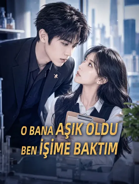 O BANA AŞIK OLDU, BEN İŞİME BAKTIM afişi