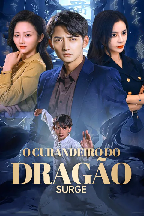 Pôster de O Curandeiro do DragãoSurge(Dublado)