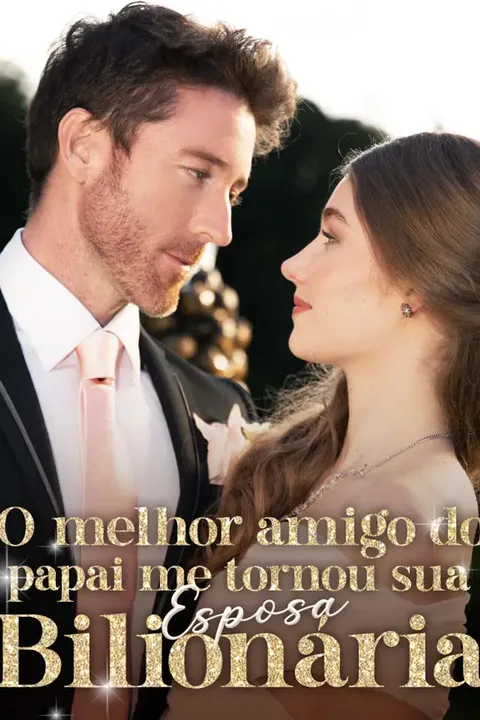 Pôster de O melhor amigo do papai me tornou sua esposa bilionária