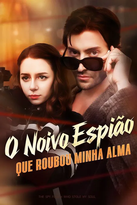 Pôster de O Noivo Espião que Roubou Minha Alma