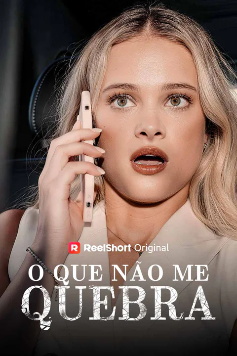 Pôster de O que não me quebra