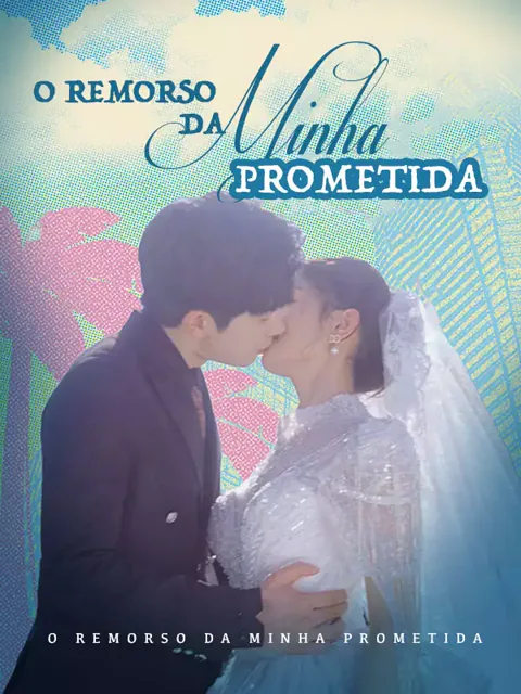 Pôster de O Remorso da Minha Prometida