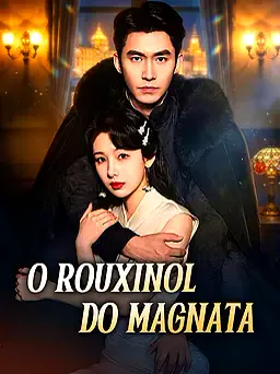 Pôster de O Rouxinol do Magnata
