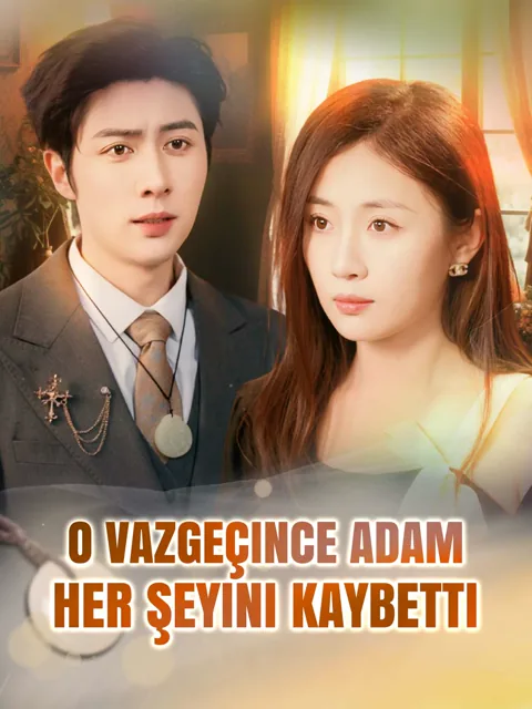 O Vazgeçince Adam Her Şeyini Kaybetti afişi