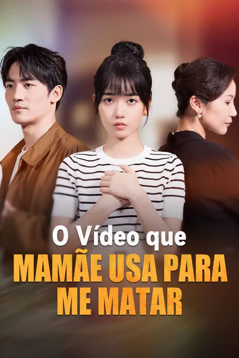 Pôster de O Vídeo que Mamãe Usa para Me Matar