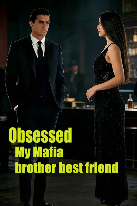 Obsessed My Mafia Brother Best Friend poster