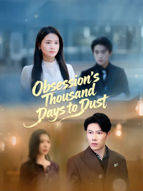 Obsession's Thousand Days to Dust(English dubbed version) poster