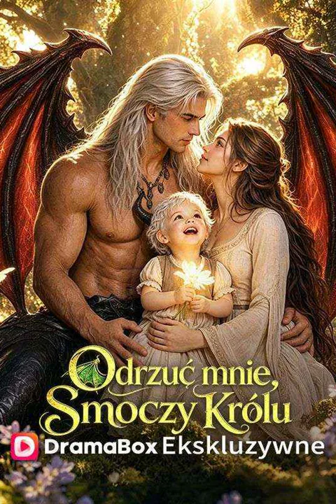 Odrzuć mnie, Smoczy Królu – plakat