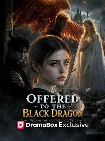 Offered to the Black Dragon, I Became the Holy-Blood Witch poster