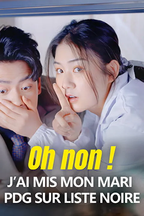 Affiche d’Oh non ! J’ai mis mon mari PDG sur liste noire