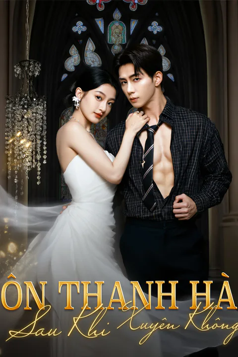 Poster Ôn Thanh Hà sau khi xuyên không