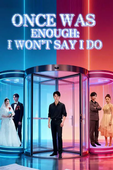 (Dubbed) Once Was Enough: I Won't Say I Do poster