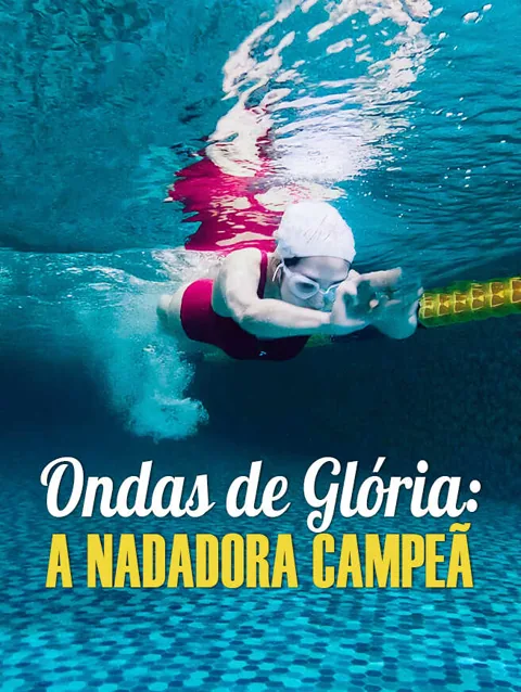 Pôster de Ondas de Glória: A Nadadora Campeã
