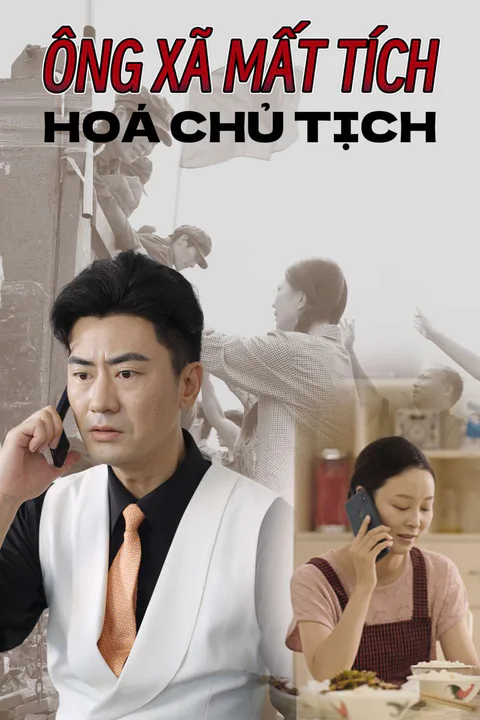 Poster Ông Xã Mất Tích Hoá Chủ Tịch