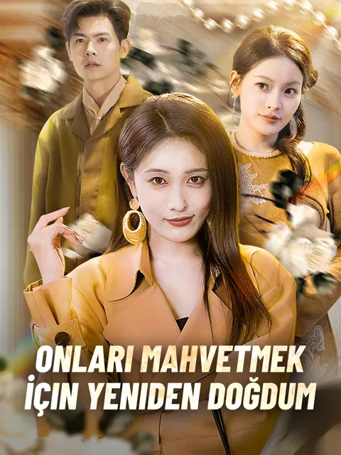 Onları Mahvetmek İçin Yeniden Doğdum afişi