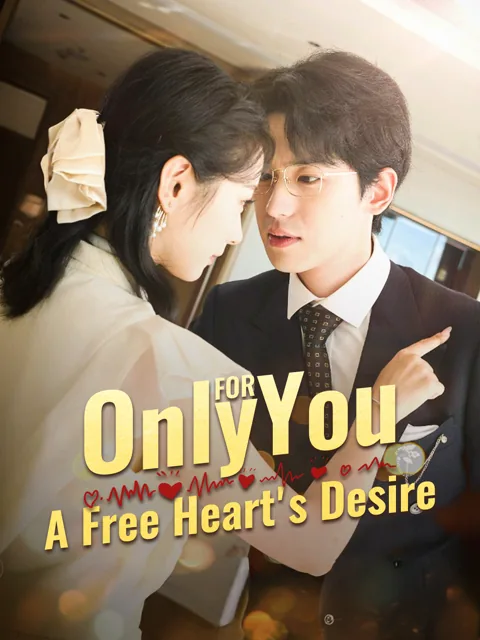 Only for You: A Free Heart's Desire poster