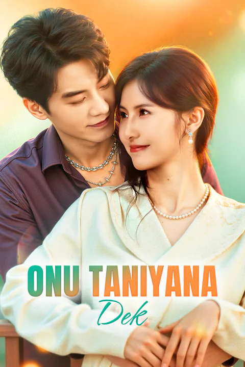 Onu Tanıyana Dek afişi