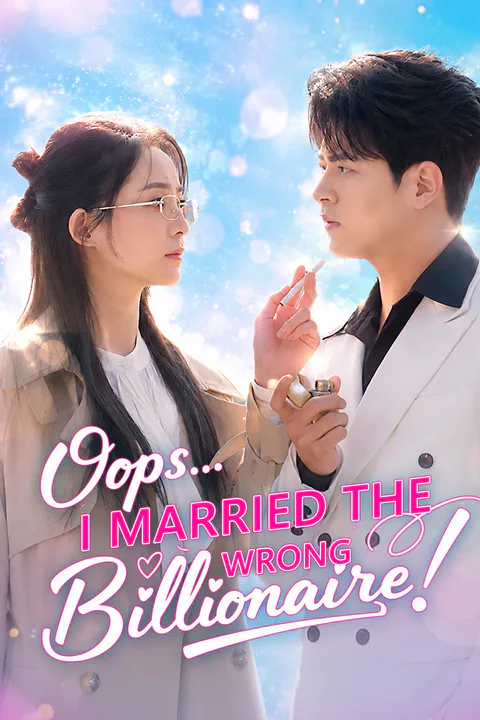 Oops... I Married the Wrong Billionaire! poster