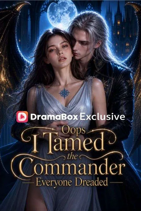 Oops, I Tamed the Commander Everyone Dreaded poster