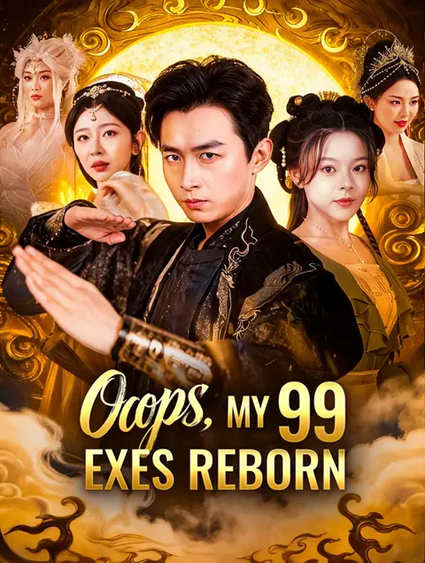 Oops, My 99 Exes Reborn(Dubbed) poster