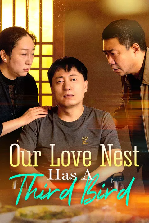 Our Love Nest Has A Third Bird poster